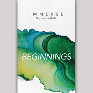 Immerse: Beginnings – 8 Week Bible Reading Experience by Tyndale House Publishers | Lumivoz