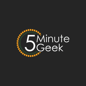 5 Minute Geek