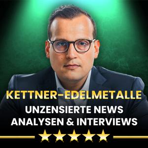 Gold & Silber | Podcast für Investoren, Krisenvorsorger und Sammler | Kettner-Edelmetalle by Dominik Kettner