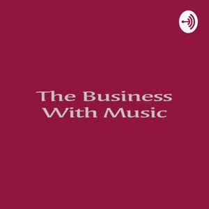 The Business with Music