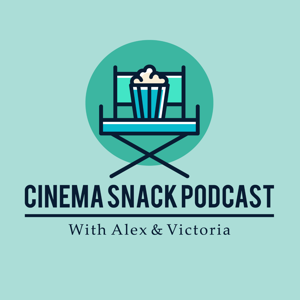 Cinema Snack Podcast