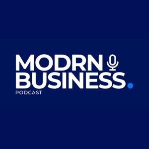 Modrn Business by Modrn Business Podcast