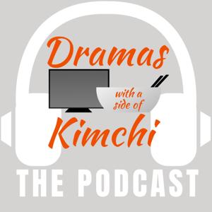 Dramas with a Side of Kimchi by The Fangirls