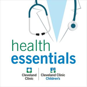 Cleveland Clinic Health Essentials Podcast by Cleveland Clinic