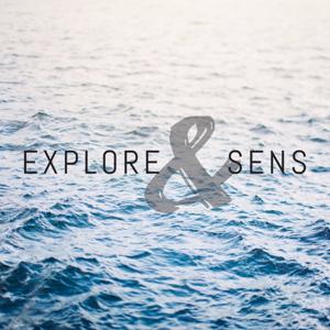 Explore & Sens - Podcast