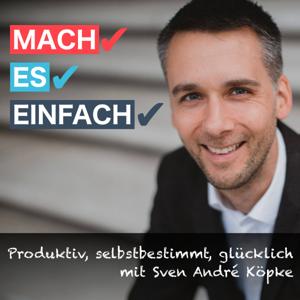 Mach es einfach - Produktiv, selbstbestimmt und glücklich