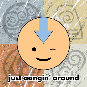 Just Aangin' Around