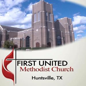 FUMC Sermons - Huntsville, TX
