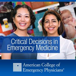 ACEP Critical Decisions in Emergency Medicine by American College of Emergency Physicians