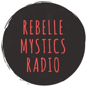 Rebelle Mystics Radio
