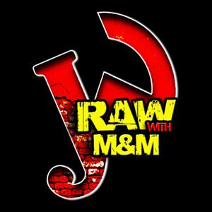 JW RAW with M&M