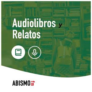 Audiolibros y relatos by ABISMOfm