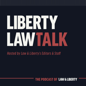 Liberty Law Talk by Law  Liberty