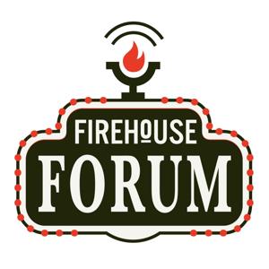 Firehouse Forum Podcast