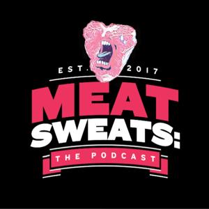 Meat Sweats The Podcast