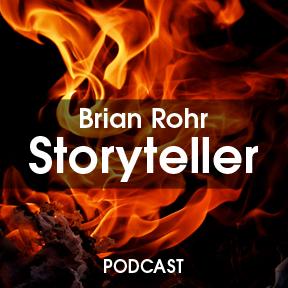 Brian Rohr Storyteller