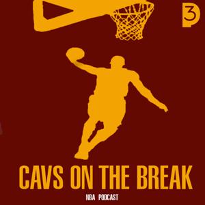 Cavs On The Break NBA Podcast by Press Play Podcasts, Sam Amico, Chase Smith, John Sabol, Ben Billman