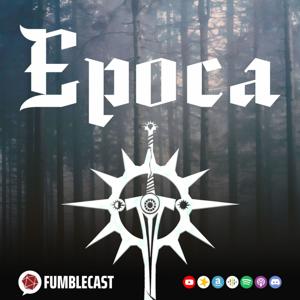 Epoca by Fumblecast