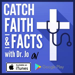 Faith & Fact with Dr. Jo