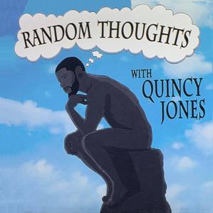 Random Thoughts With Quincy Jones