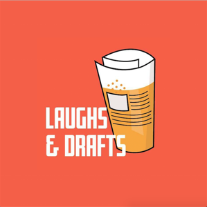 Laughs & Drafts