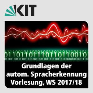 Grundlagen der Automatischen Spracherkennung, WS17/18, Vorlesung