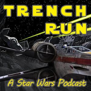 Trench Run: A Star Wars Podcast