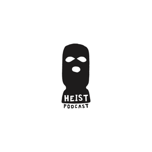 Heist Podcast