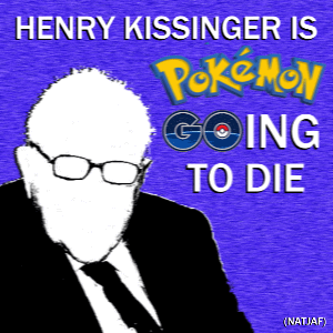 Henry Kissinger Is Pokemon Going To Die