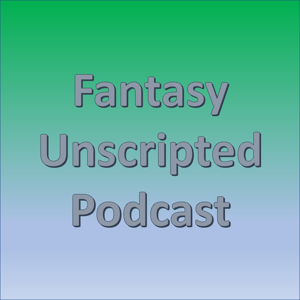 Fantasy Unscripted Podcast