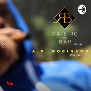 Raising the Bar with A.D. Robinson