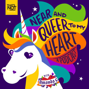 Near and Queer to My Heart by That's Not Canon Productions