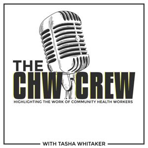 The C.H.W. CREW Podcast