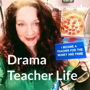 Drama Teacher Life