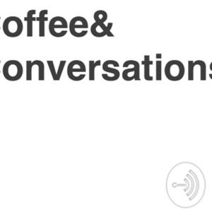 Coffee & Conversations