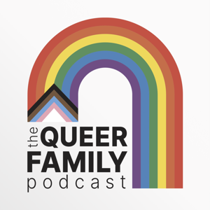 The Queer Family Podcast by Jaimie kelton