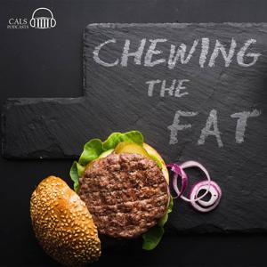 Chewing the Fat