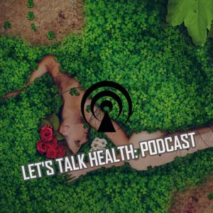 Let's Talk Health Podcast