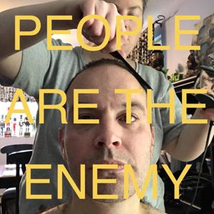 PEOPLE ARE THE ENEMY by Andy Mascola