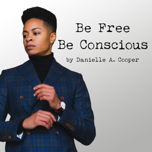 Be Free Be Conscious Podcast