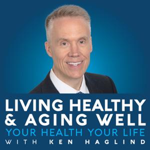 Living Healthy and Aging Well by AM950 Radio