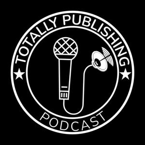 The Totally Publishing Podcast