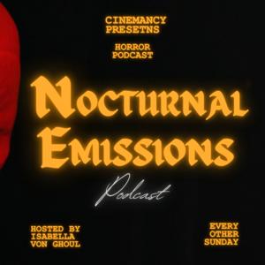 Nocturnal Emissions podcast