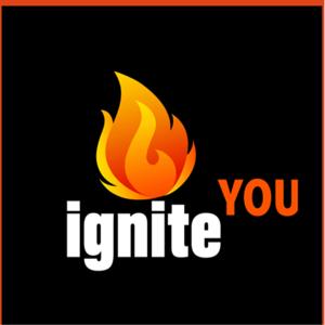 IGNITE You