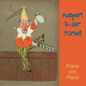Kasperl in der Türkei by Franz Graf von Pocci (1807 - 1876)