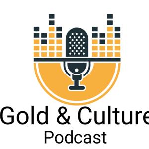 Goldandculture Podcast