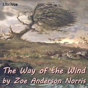 Way of the Wind, The by Zoe Anderson Norris ( - 1914)
