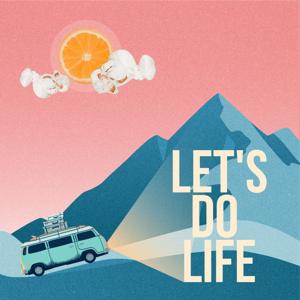 Let's Do Life