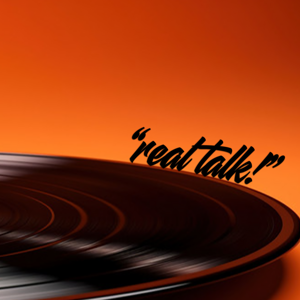 ”Real Talk!” Podcast