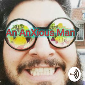 An Anxious Man